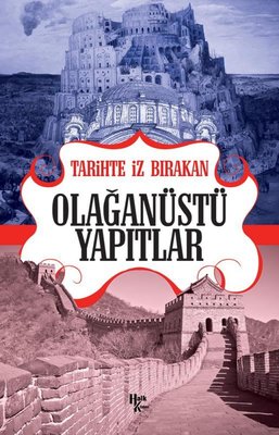 Tarihte İz Bırakan Olağanüstü Yapıtlar | Halk Kitabevi