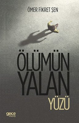 Ölümün Yalan Yüzü | Gece Kitaplığı