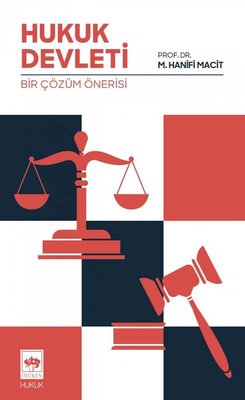 Hukuk Devleti - Bir Çözüm Önerisi | Ötüken Neşriyat Yayınları