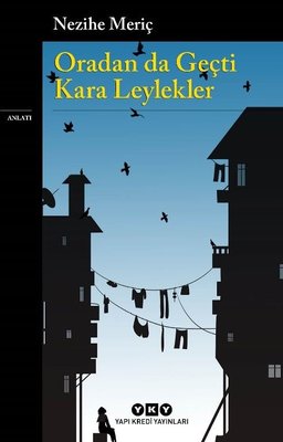 Oradan da Geçti Kara Leylekler | Yapı Kredi Yayınları