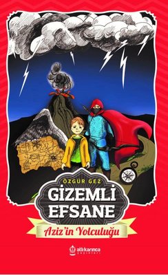Gizemli Efsane - Aziz'in Yolculuğu | Atlı Karınca Yayınları