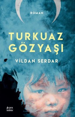 Turkuaz Gözyaşı | Çıra Yayınları