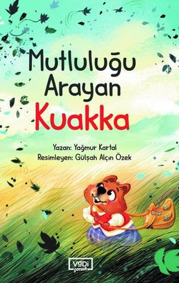 Mutluluğu Arayan Kuakka | Vadi Yayınları