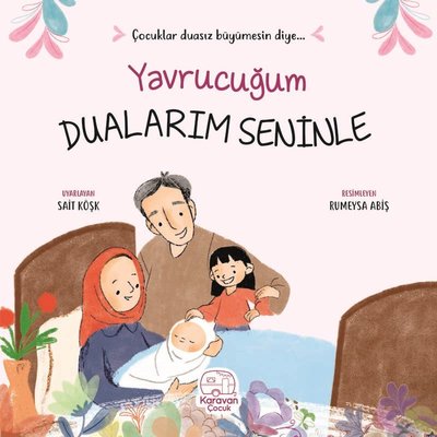 Yavrucuğum Dualarım Seninle | Karavan Çocuk