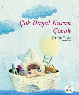 Çok Hayal Kuran Çocuk | Elma Yayınevi