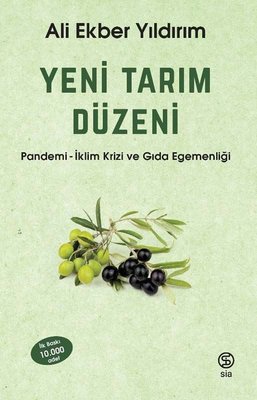 Yeni Tarım Düzeni: Pandemi - İklim Krizi ve Gıda Egemenliği | Sia