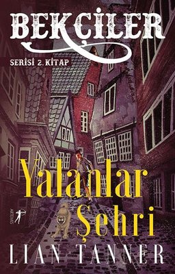 Yalanlar Şehri: Bekçiler Serisi 2.Kitap | Artemis Yayınları