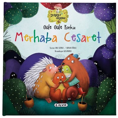 Güle Güle Korku - Merhaba Cesaret | Çiçek Yayıncılık