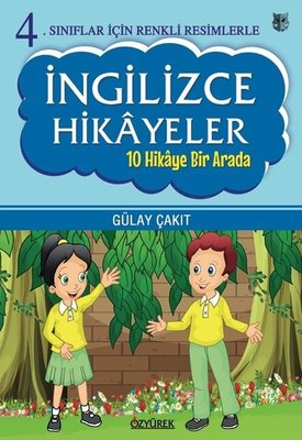 4.Sınıflar İçin Renkli Resimlerle İngilizce Hikayeler Seti - 10 Hikaye Bir Arada | Özyürek Yayınevi (İnce Kapak)