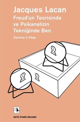 Freud'un Teorisinde ve Psikanalizin Tekniğinde Ben | Metis Yayınları
