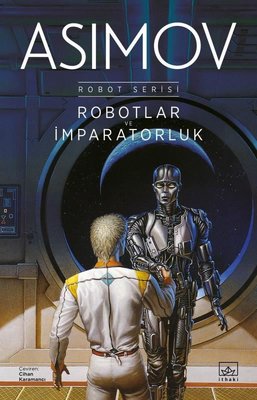 Robotlar ve İmparatorluk - Robot Serisi 4, Kitap | İthaki Yayınları
