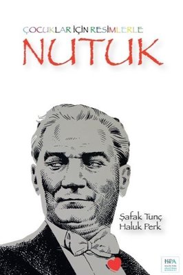 Çocuklar için Resimlerle Nutuk | Zemra Yayınları