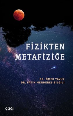 Fizikten Metafiziğe | Çizgi Kitapevi