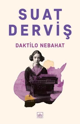Daktilo Nebahat | İthaki Yayınları