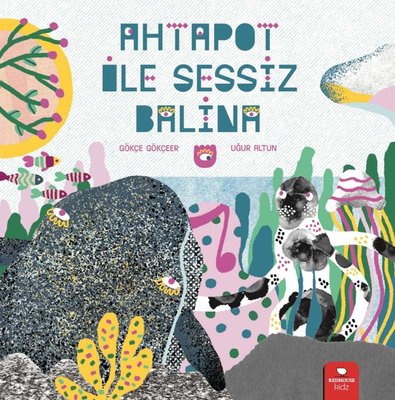 Ahtapot ile Sessiz Balina | Redhouse Kidz Yayınları