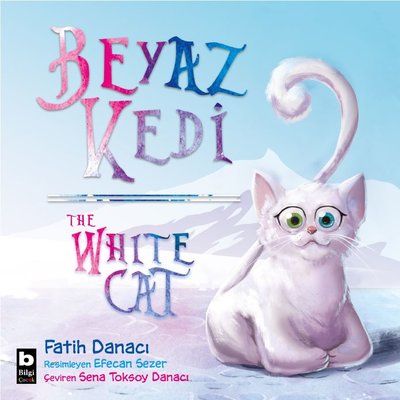 Beyaz Kedi - The White Cat | Bilgi Yayınevi