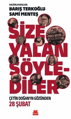 Size Yalan Söylediler - Çetin Doğan'ın Gözünden 28 Şubat | Kırmızı Kedi