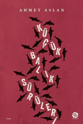 Küçük Balık Sürüleri | Sahi Kitap