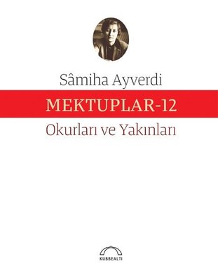 Mektuplar - 12 | Kubbetli Neşriyatı