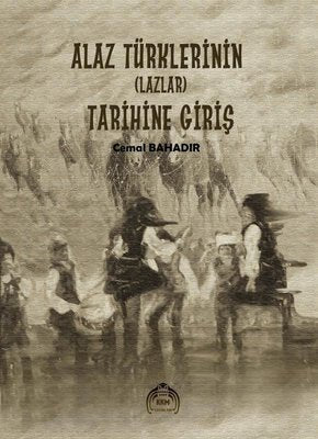 Alaz Türklerinin Tarihine Giriş | Kekeme Yayınları