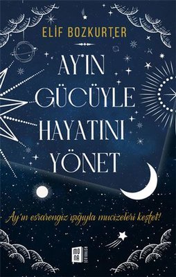 Ay'ın Gücüyle Hayatını Yönet | Mona Yayınları