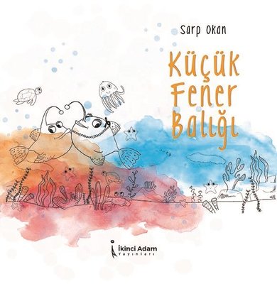 Küçük Fener Balığı | İkinci Adam Yayınları