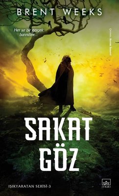 Sakat Göz: Işıkyaratan Serisi - 3 | İthaki Yayınları