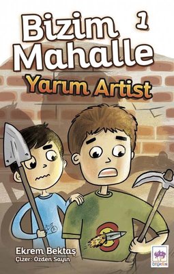 Bizim Mahalle 1 - Yarım Artist | Ötüken Neşriyat Yayınları