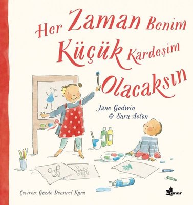 Her Zaman Benim Küçük Kardeşim Olacaksın | Çınar Yayınları