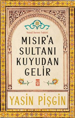 Mısır'a Sultanı Kuyudan Gelir | Timaş Yayınları