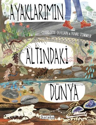 Ayaklarımın Altındaki Dünya | Ketebe Yayınları