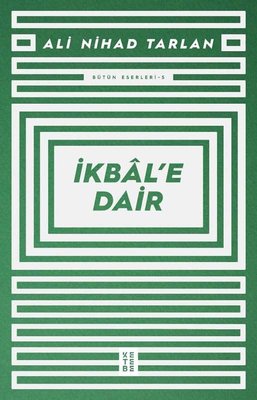İkbale Dair - Bütün Eserleri 5 | Ketebe Yayınları