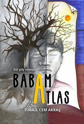 Babam Atlas - Bir Göç Romanı | İkinci Adam Yayınları