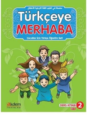 Türkçeye Merhaba 2 - Çocuklar İçin Türkçe Öğretim Seti | Akdem Yayınları