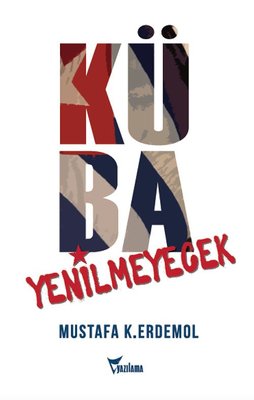 Küba Yenilmeyecek | Yazılama