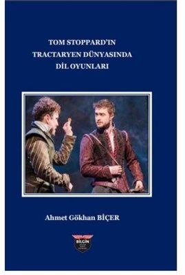 Tom Stoppard'in Tractaryen Dünyasında Dil Oyunları | Bilgin Kültür Sanat
