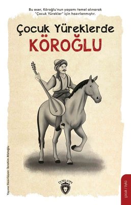 Çocuk Yüreklerde Köroğlu | Dorlion Yayınevi