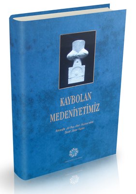 Kaybolan Medeniyetimiz | Damla Yayınevi