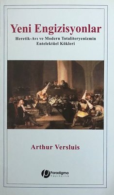 Yeni Engizisyonlar - Heretik-Avı ve Modern Totaliteryenizmin Entelektüel Kökleri | Paradigma Yayınları