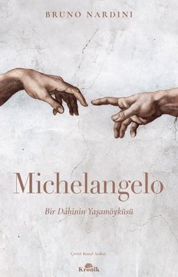 Michelangelo: Bir Dahinin Yaşamöyküsü | Kronik Kitap