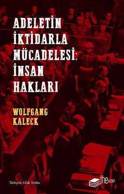 Adaletin İktidarla Mücadelesi: İnsan Hakları | The Kitap