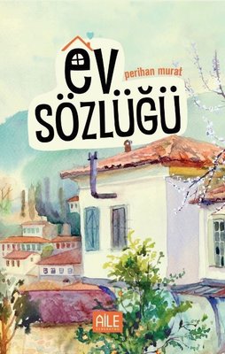 Ev Sözlüğü | Semerkand Aile Yayınları