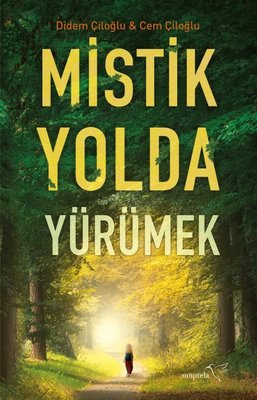 Mistik Yolda Yürümek | Müptela Yayınları (İnce Kapak)