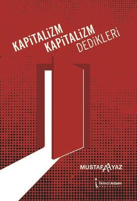 Kapitalizm Kapitalizm Dedikleri | İkinci Adam Yayınları