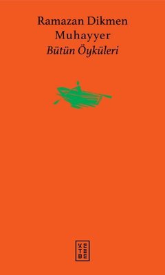Muhayyer - Bütün Öyküleri | Ketebe Yayınları