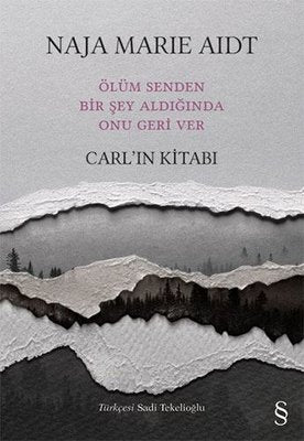 Carl'ın Kitabı - Ölüm Senden Bir şey Aldığında Onu Geri Ver | Everest Yayınları