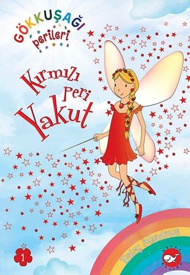 Kırmızı Peri Yakut - Gökkuşağı Perileri 1 | Beyaz Balina Yayınları