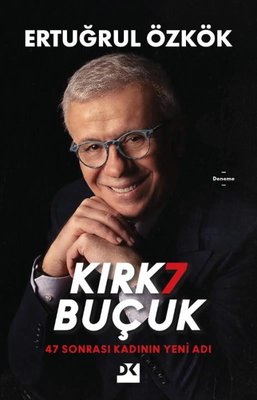 Kırk7 Buçuk - 47 Sonrası Kadının Yeni Adı | Doğan Kitap
