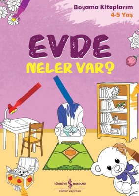 Evde Neler Var? Boyama Kitaplarım 4 - 5 Yaş | İş Bankası Kültür Yayınları