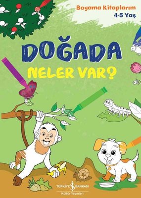 Doğada Neler Var? Boyama Kitaplarım 4 - 5 Yaş | İş Bankası Kültür Yayınları